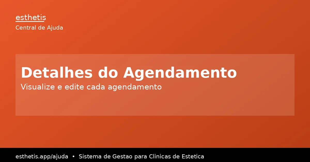 Tela do Esthetis: Detalhes e ações dentro de um agendamento